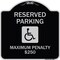 Signmission Reserved Parking Maximum Penalty $250 With HandicappedAluminum Sign, 18" L, 18" H, BS-1818-23065 A-DES-BS-1818-23065 - alternate 1